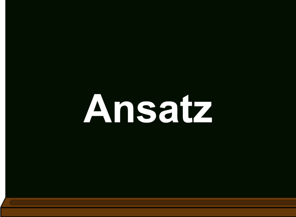 Ansatz